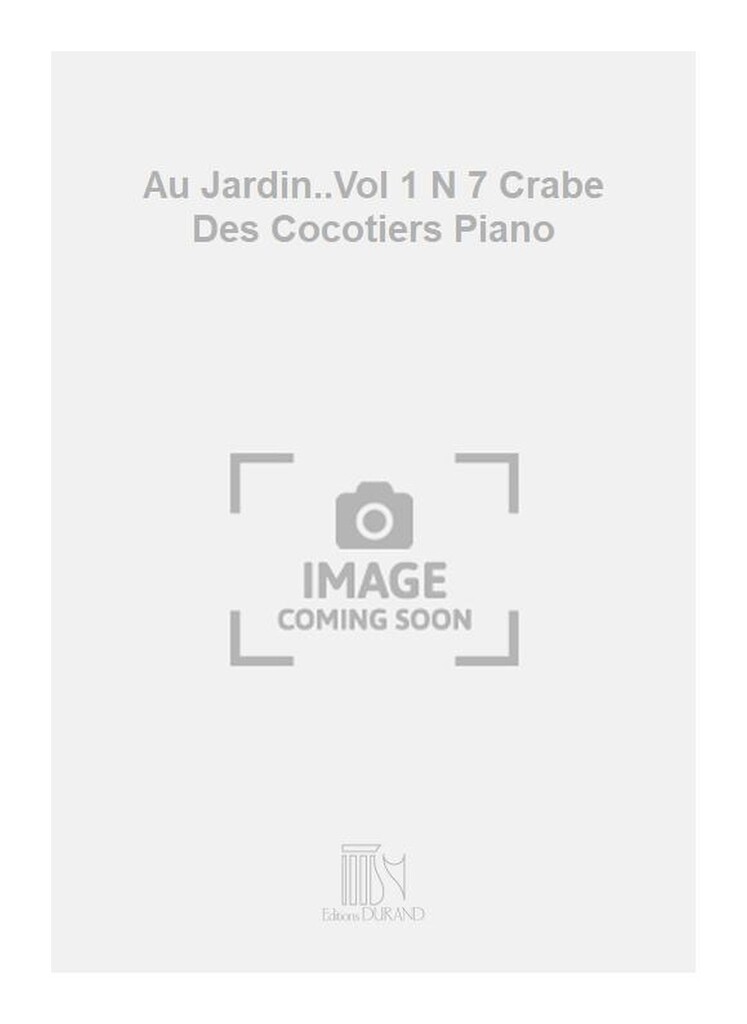 Au Jardin..Vol 1 N 7 Crabe Des Cocotiers Piano